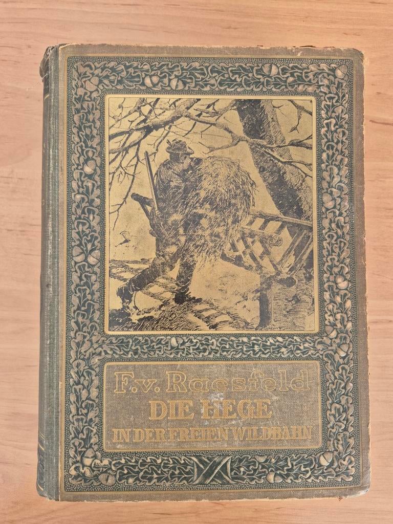 F.v. Raesfeld - Die Hege in der freien Wildbahn (1904), Ophalen of Verzenden, Gelezen, Natuur algemeen, F.v. Raesfeld