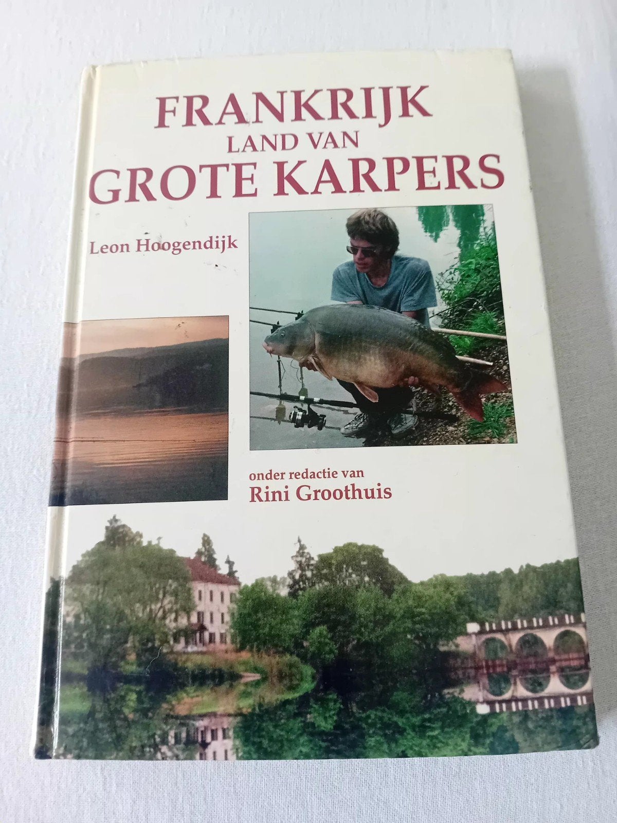 Leon Hoogendijk Frankrijk het land van Grote karpers, Ophalen of Verzenden, Overige typen