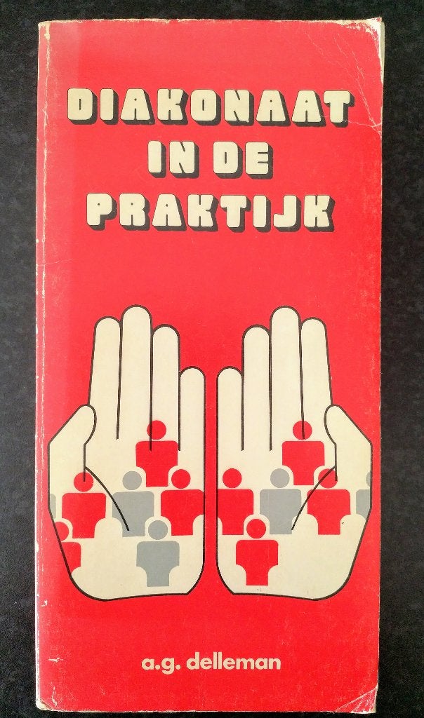 A.G. Delleman - Diakonaat in de praktijk, Ophalen of Verzenden, Zo goed als nieuw, Delleman, Christendom | Protestants