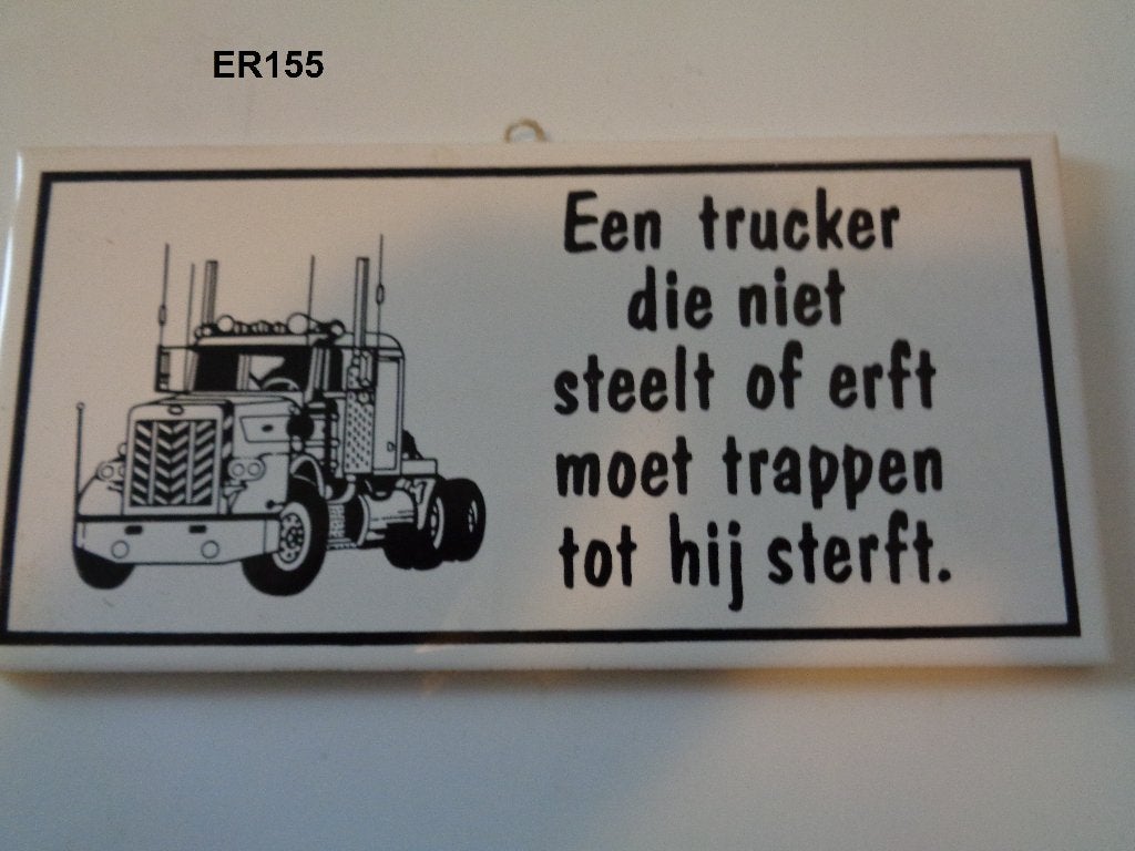 tyegel met trucker tekst, Ophalen of Verzenden, Overige typen