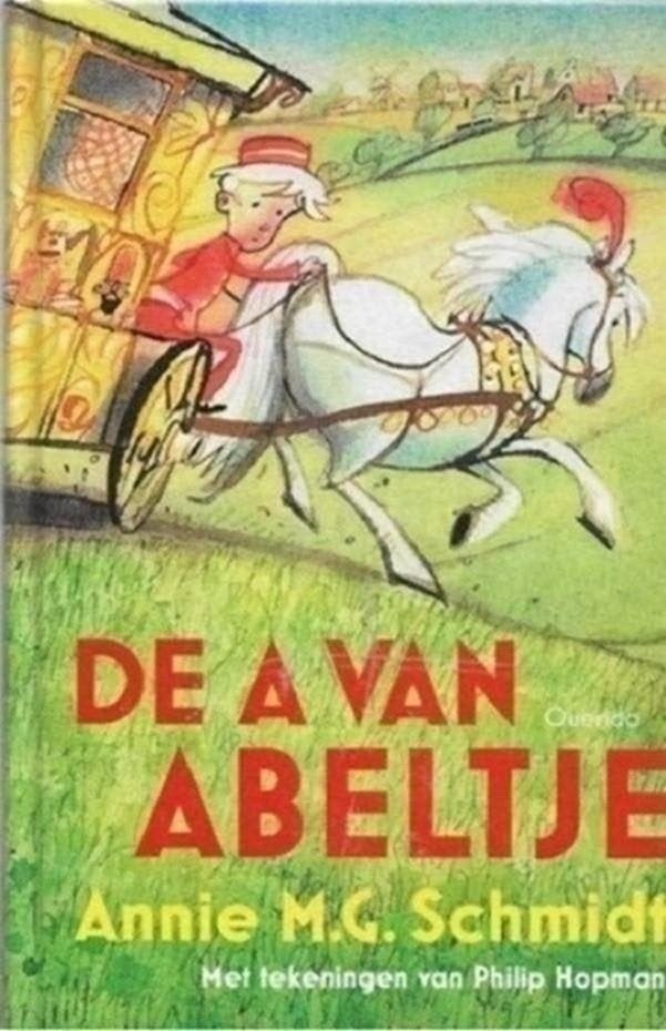 Annie MG Schmidt De A van Abeltje, Ophalen of Verzenden, Zo goed als nieuw, Fictie algemeen