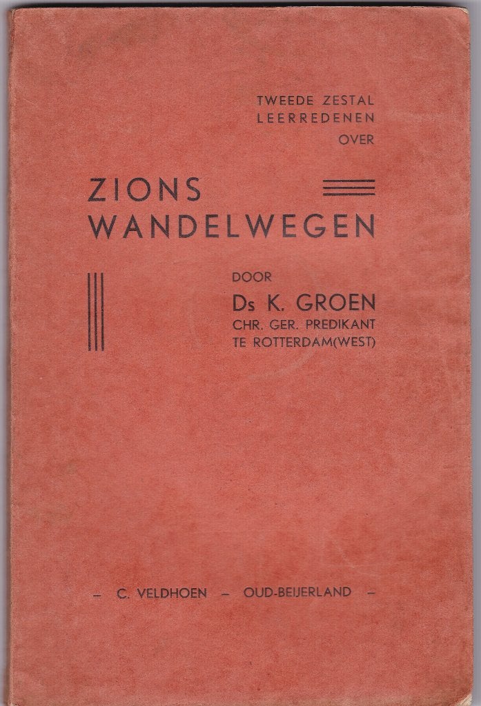 Groen, Ds. K - Zions wandelwegen - tweede zestal leerredenen, Ophalen of Verzenden, Gelezen, Groen, Ds. K., Christendom | Protestants