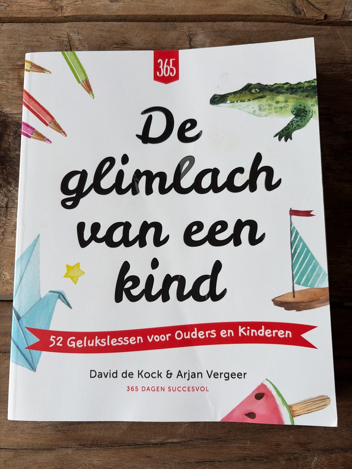 De glimlach van een kind: 52 Gelukslessen voor Ouders en Kin, Boeken, Ophalen of Verzenden, Zo goed als nieuw