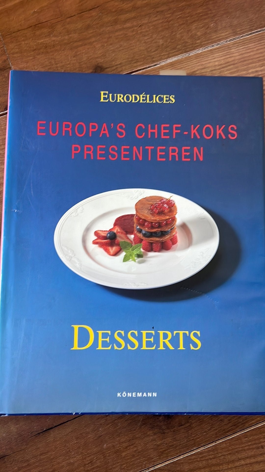 Eurodélices: Europa's Chef-Koks Presenteren Desserts, Ophalen of Verzenden, Gelezen, Europa, Taart, Gebak en Desserts