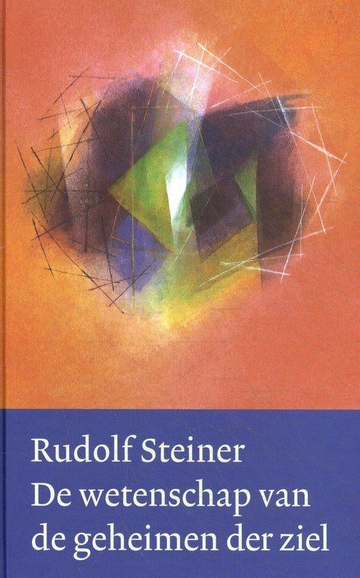 Rudolf Steiner De wetenschap van de geheimen der ziel, Boeken, Esoterie en Spiritualiteit, Ophalen of Verzenden, Nieuw, Spiritualiteit algemeen