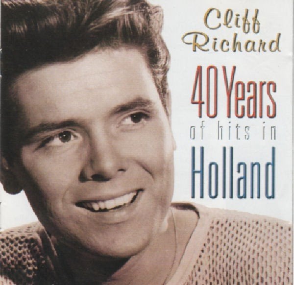 Cliff Richard – 40 Years Of Hits In Holland, Verzenden, Zo goed als nieuw, Pop