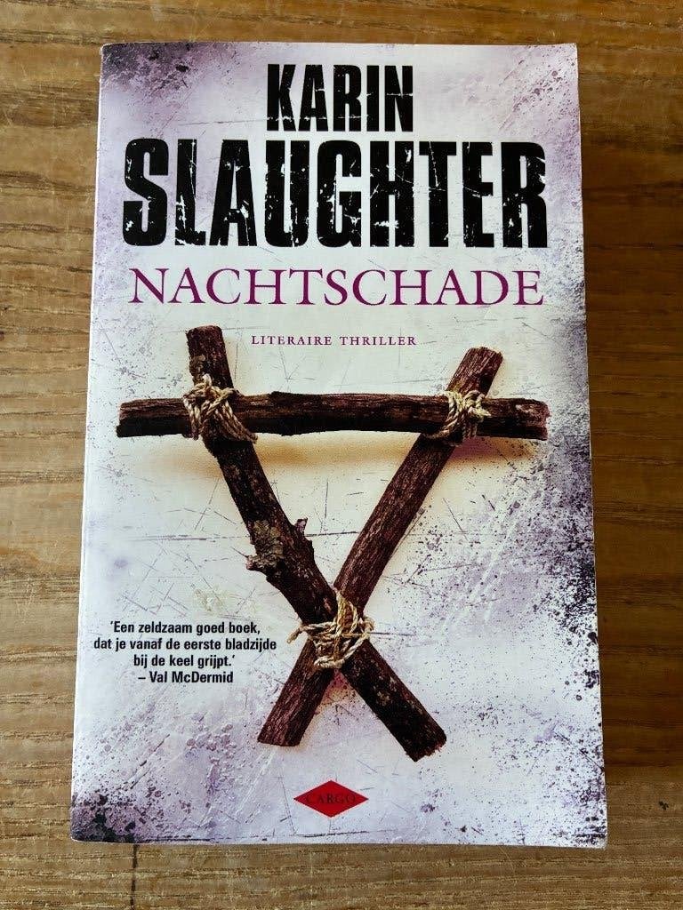 Karin Slaughter - Nachtschade, Boeken, Ophalen of Verzenden, Gelezen, Karin Slaughter
