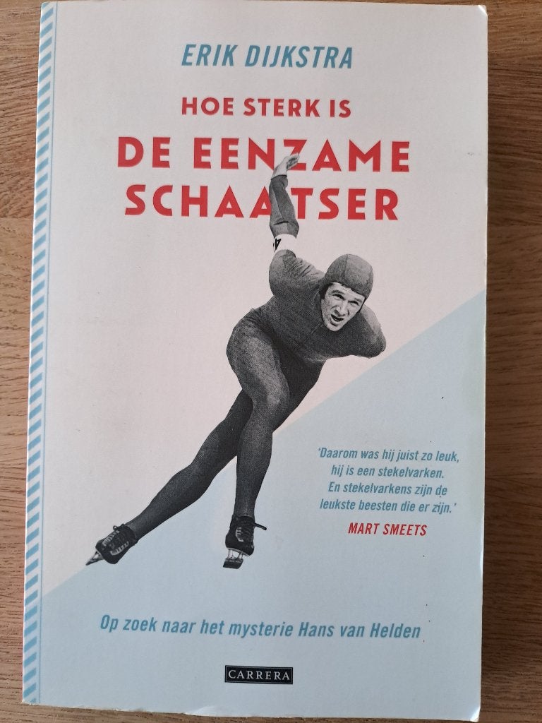 HANS VAN HELDEN. HOE STERK IS DE EENZAME SCHAATSER. DIJKSTRA, Gelezen, Wintersport, Erik Dijkstra., Ophalen of Verzenden