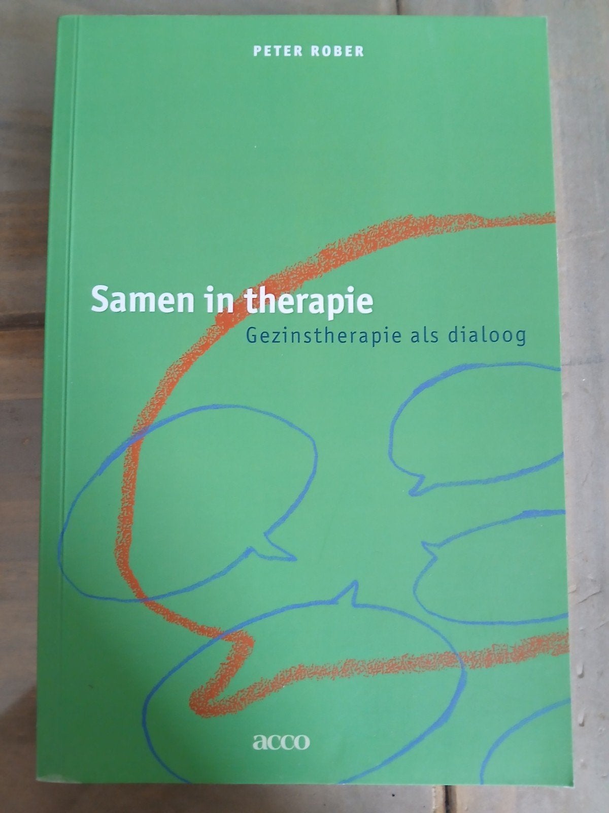 Samen in therapie: Gezinstherapie als dialoog - Peter Rober, Ophalen of Verzenden, Gelezen, Klinische psychologie, Peter Rober