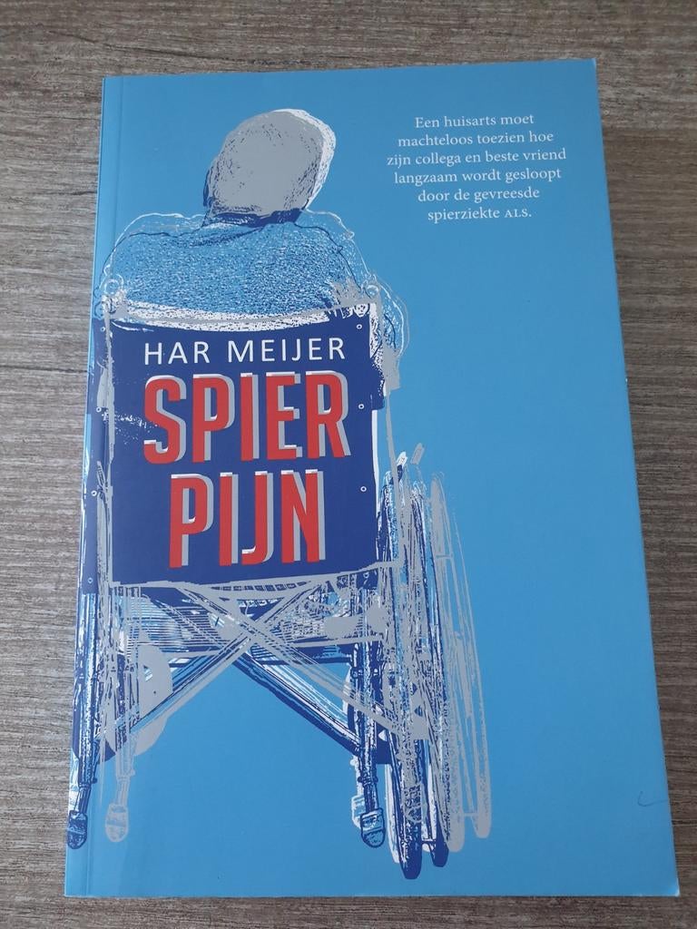 Spierpijn - Har Meijer (ALS roman), Ophalen of Verzenden, Gelezen, Har Meijer