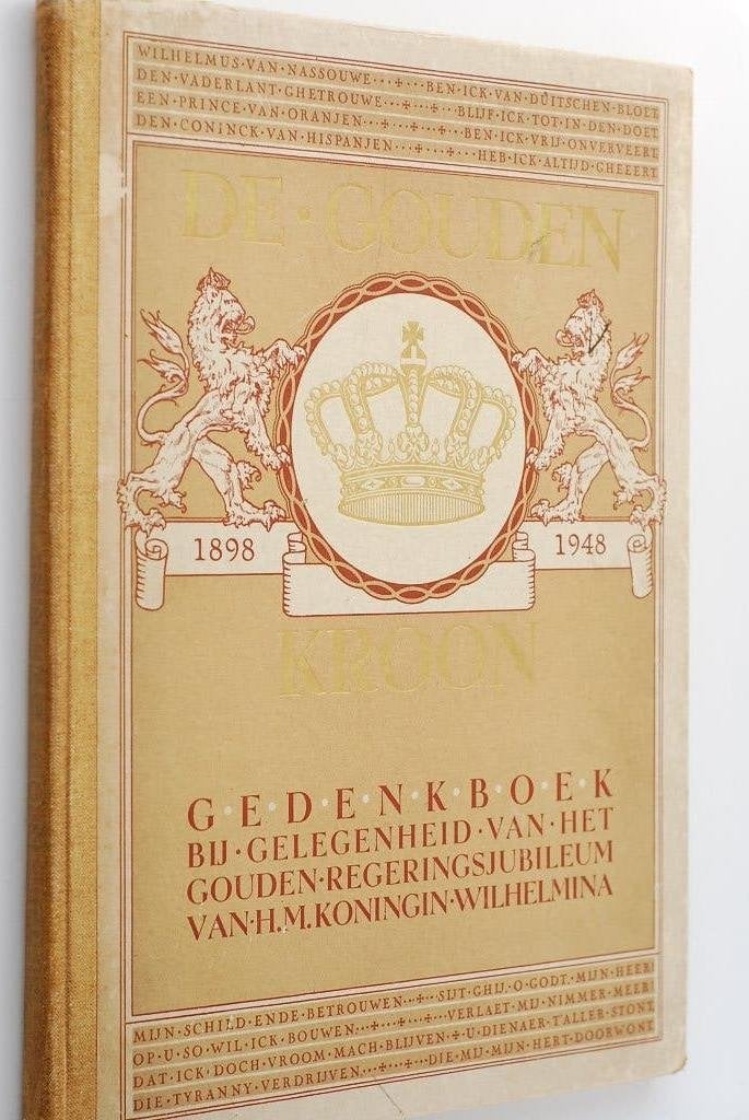 De Gouden Kroon - Antiek gedenkboek Koningin Wilhelmina 1948, Verzamelen, Koninklijk Huis en Royalty, Verzenden, Onbekend, Zo goed als nieuw
