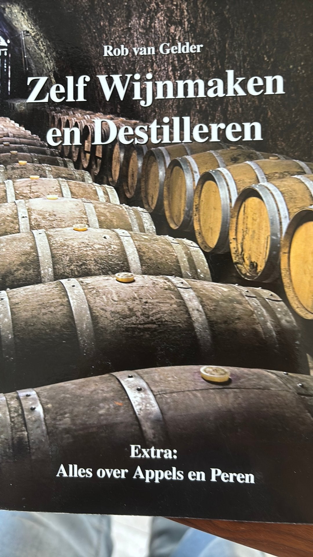 Zelf wijn maken en destilleren. Rob van Gelder., Boeken, Ophalen of Verzenden, Gelezen