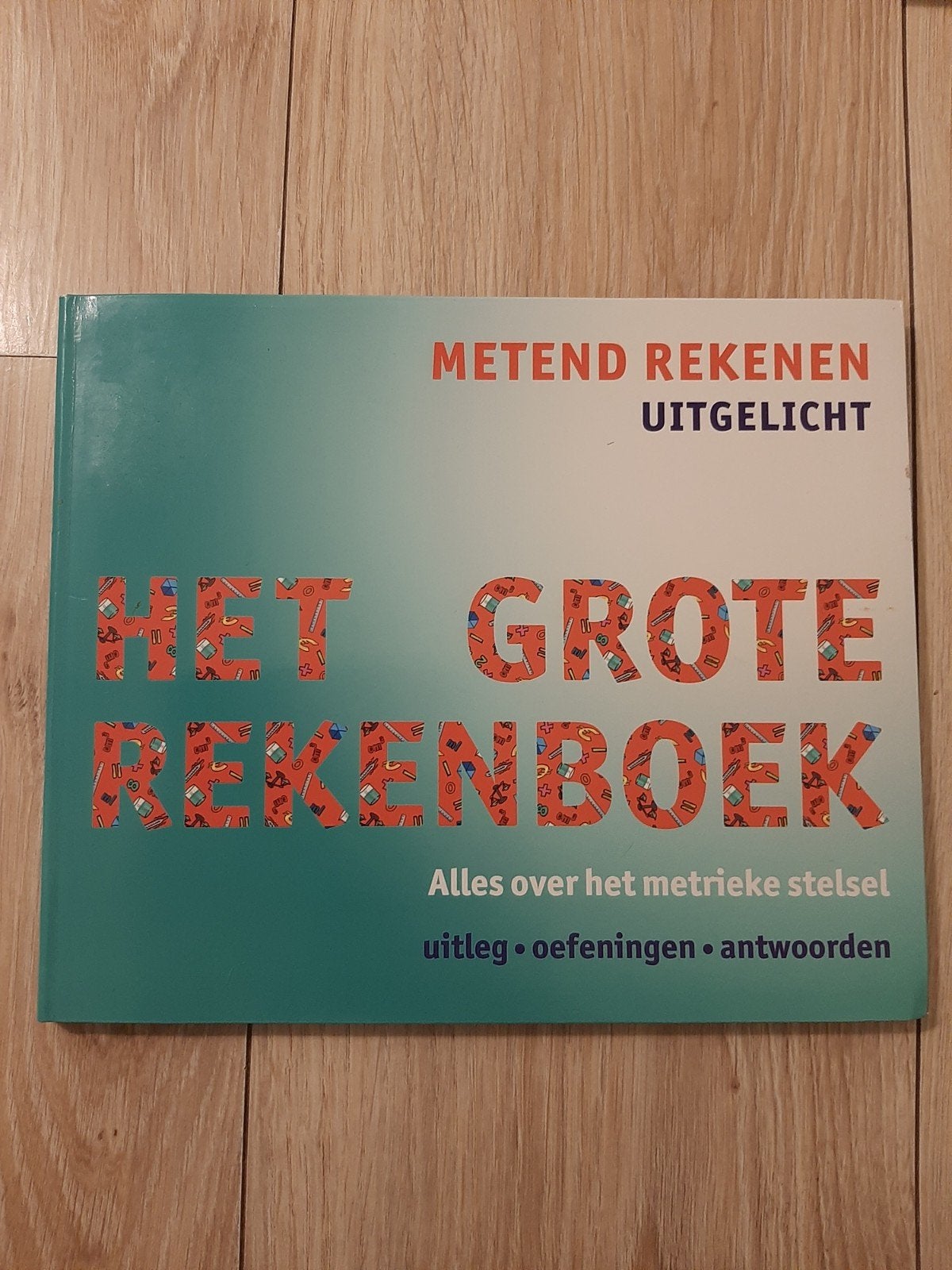 Het grote rekenboek uitgelicht metend rekenen, Onbekend, Ophalen of Verzenden, Zo goed als nieuw, Nederlands