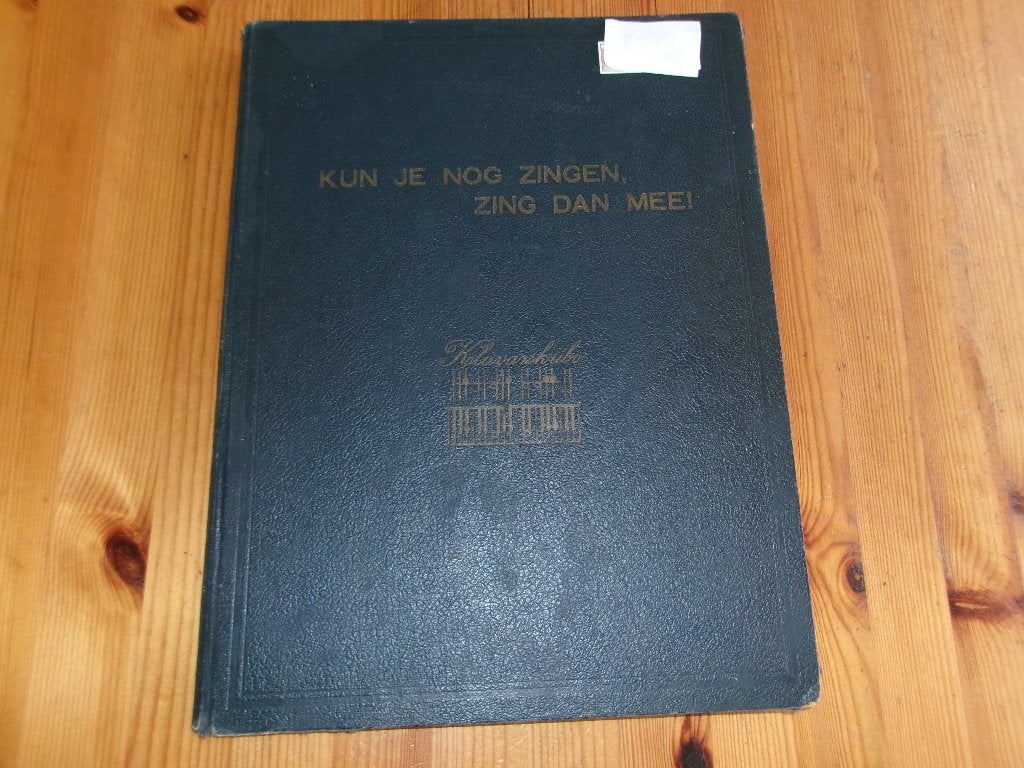 Klavarskribo - Kun je nog zingen, zing dan mee, Muziek en Instrumenten, Bladmuziek, Zang, Gebruikt, Ophalen of Verzenden, Artiest of Componist
