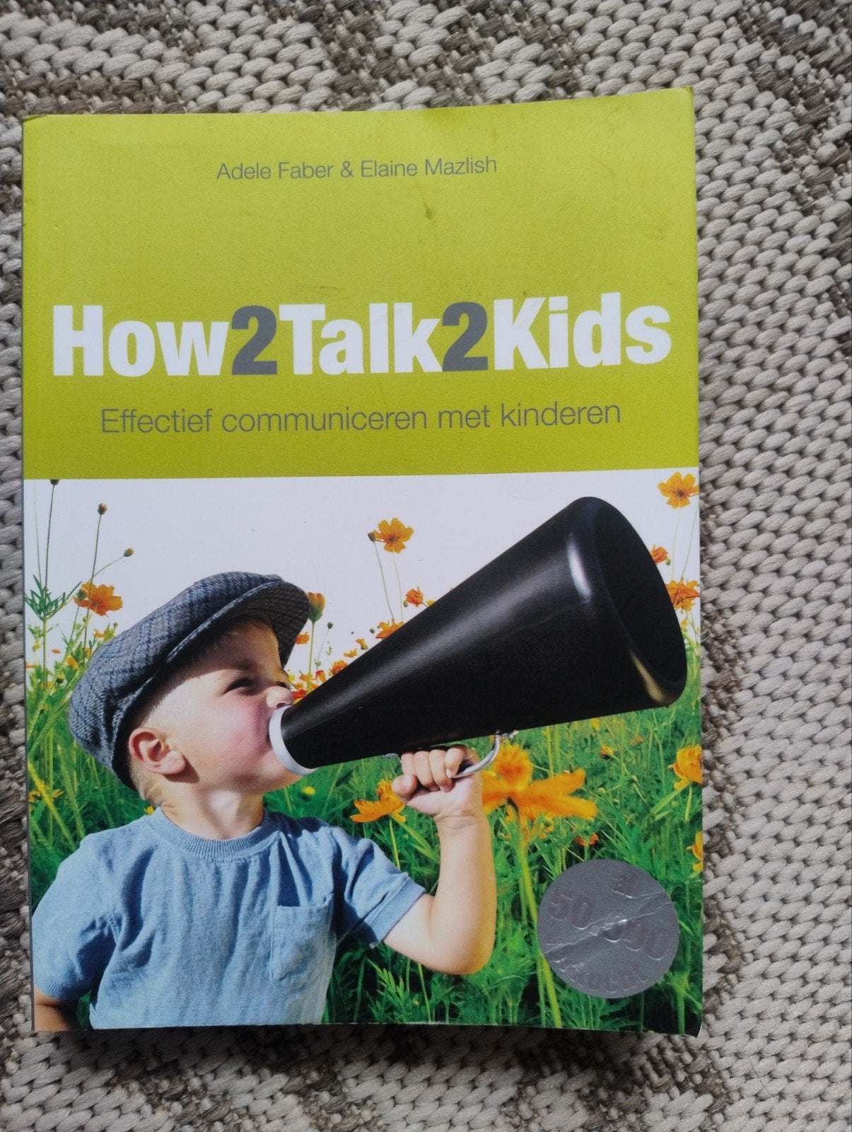 How2Talk2Kids: Effectief communiceren met kinderen, Ophalen of Verzenden, Gelezen, Opvoeding tot 6 jaar, Adele Faber & Elaine Mazlish