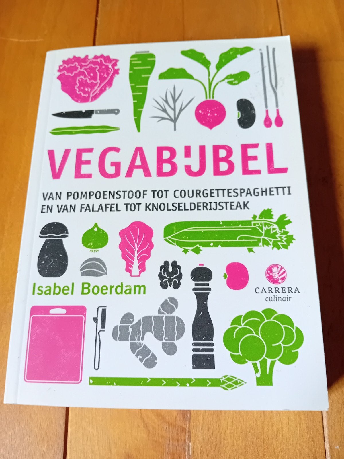 Vegabijbel: Van pompoenstoof tot courgettespaghetti, Gelezen, Isabel Boerdam, Gezond koken, Overige gebieden
