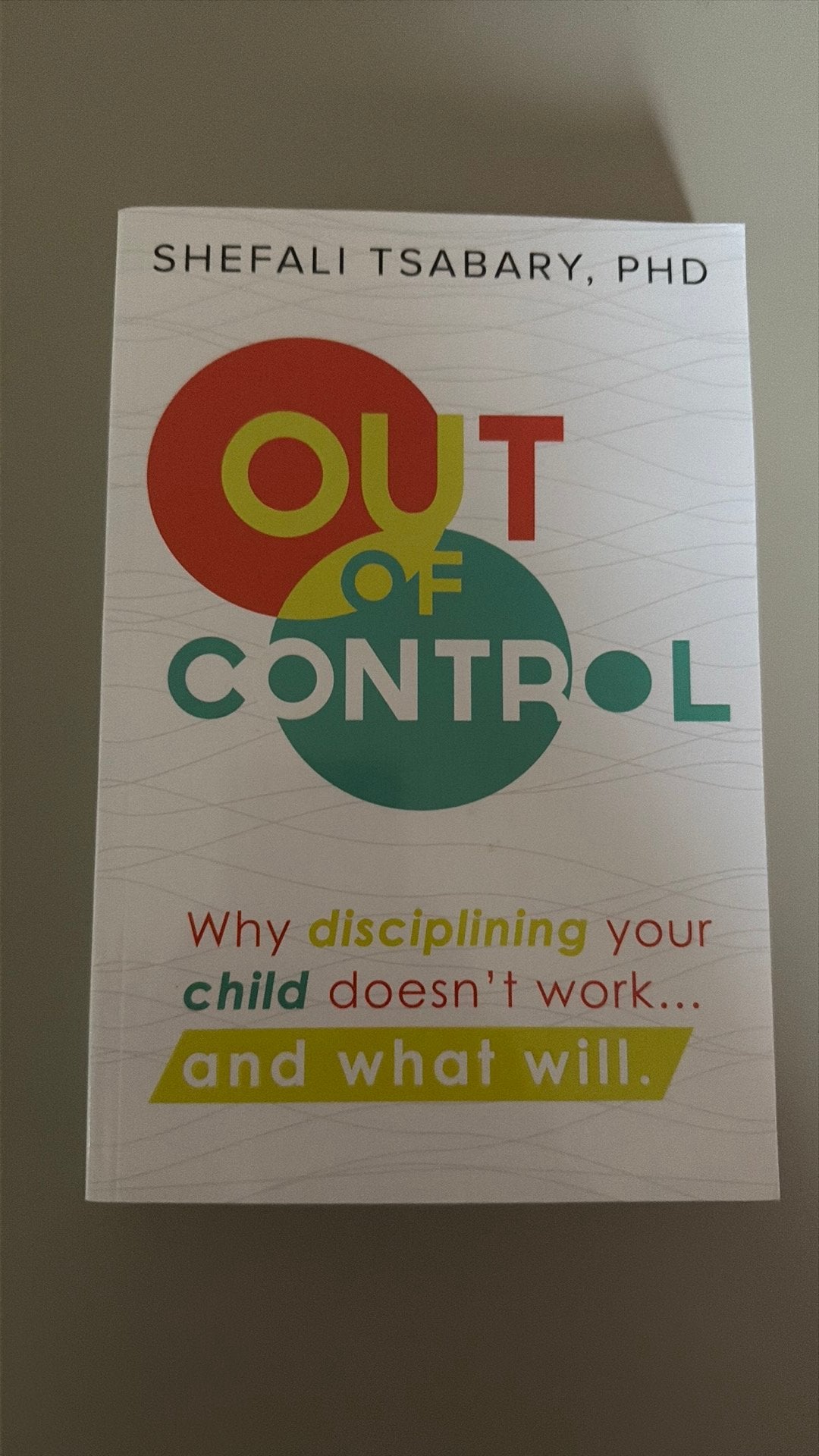 Out of control- Shefaly Tsabary, Ophalen of Verzenden, Zo goed als nieuw, Zwangerschap en Bevalling