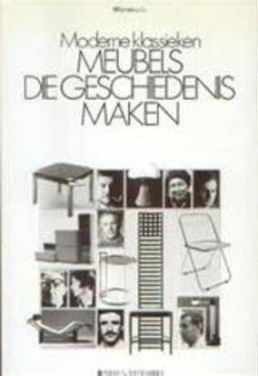 Meubels die geschiedenis maken: moderne klassieken, Boeken, Ophalen of Verzenden, Gelezen, Overige onderwerpen
