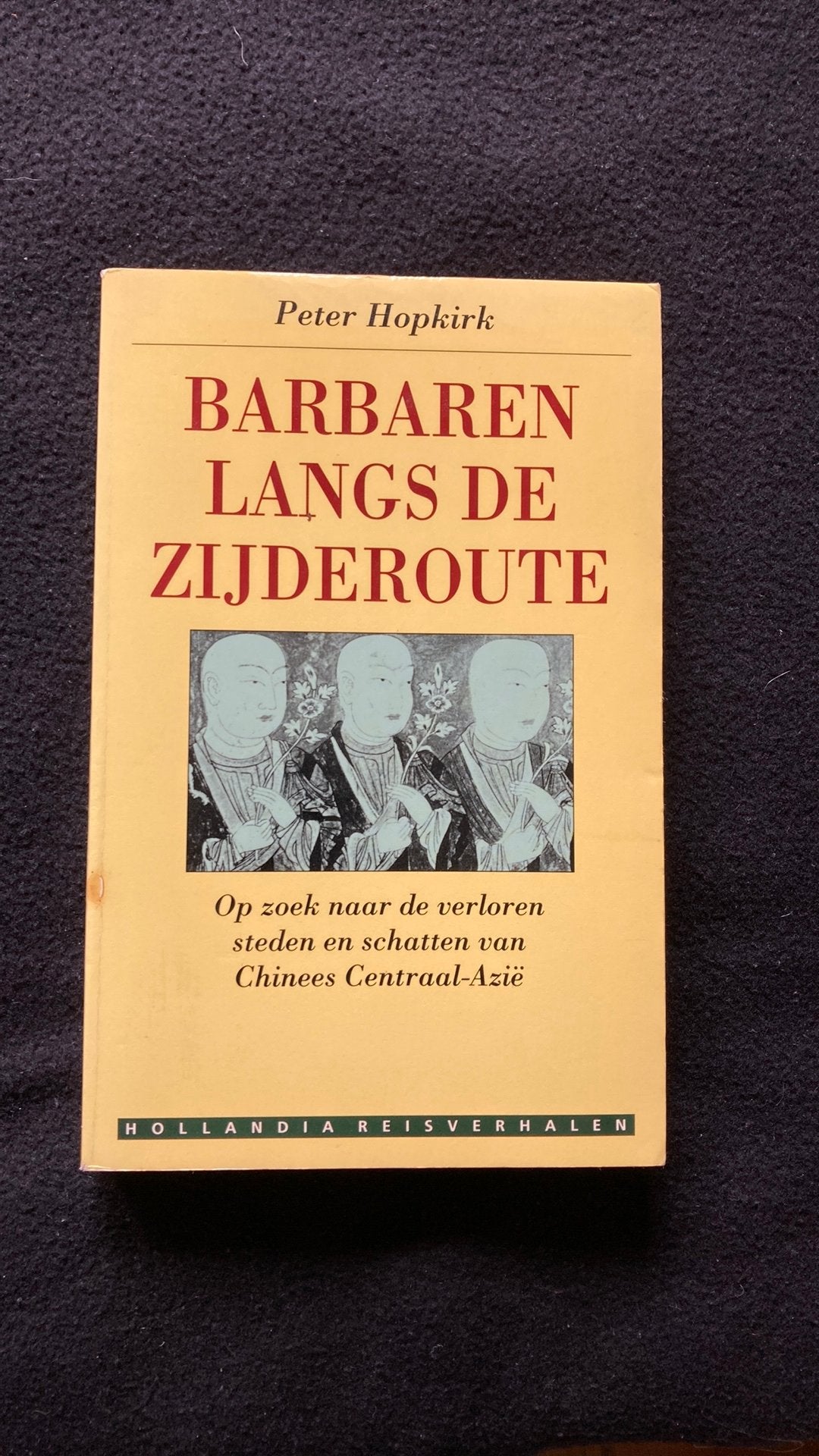 Barbaren langs de Zijderoute. Peter Hopkirk. +foto’s, Boeken, Gelezen, 19e eeuw, Ophalen of Verzenden, Azië