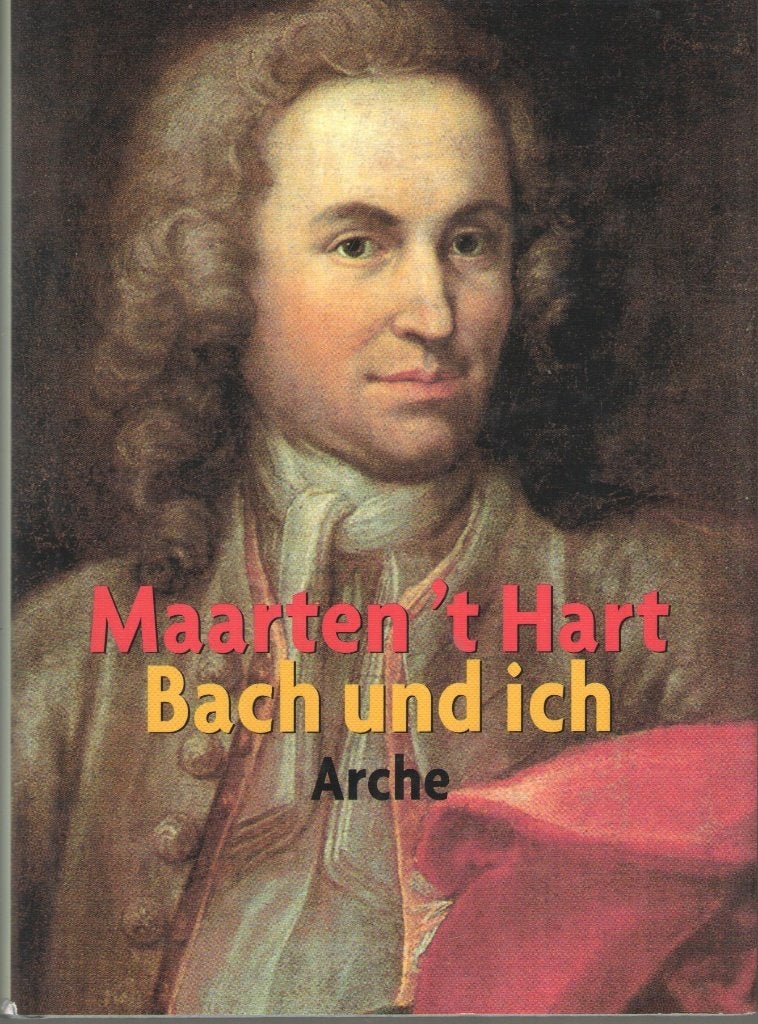 Bach und ich - Maarten 't Hart, Ophalen of Verzenden, Zo goed als nieuw, Fictie, Maarten 't Hart