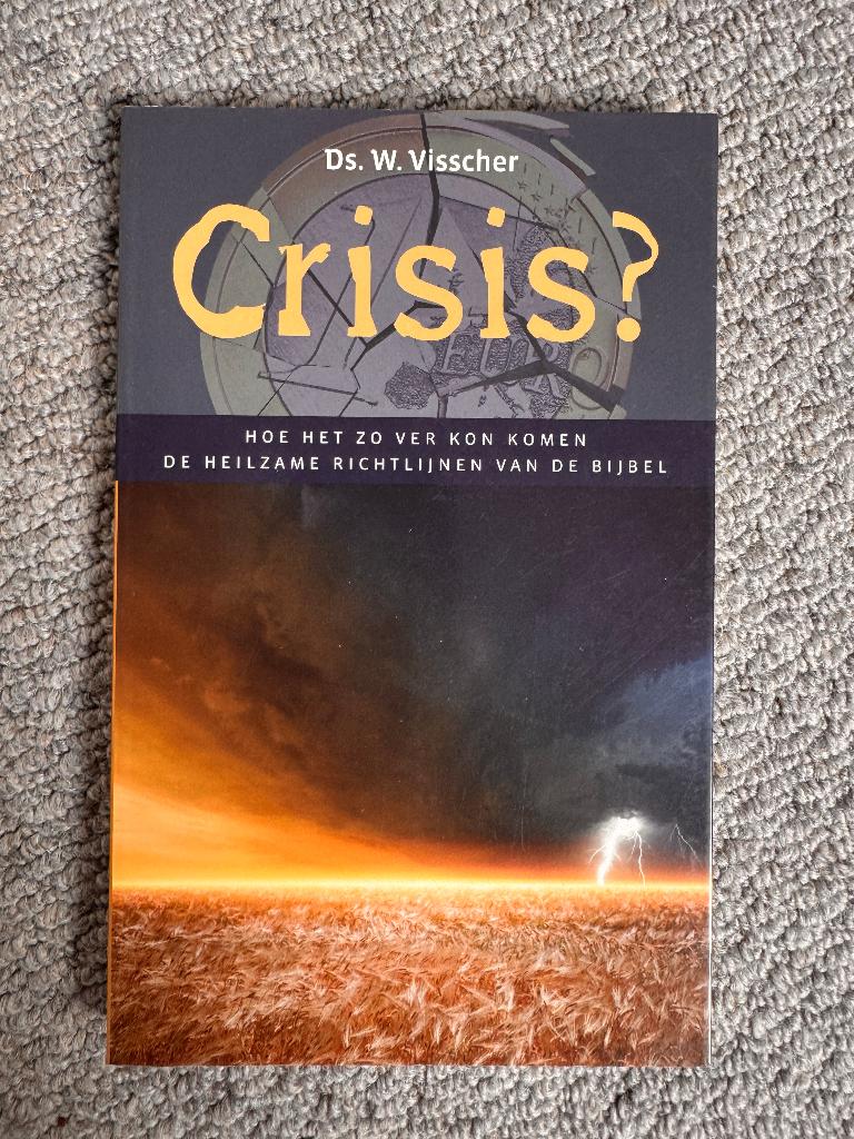 Ds. W. Visscher - Crisis?, Ophalen of Verzenden, Zo goed als nieuw, Christendom | Protestants