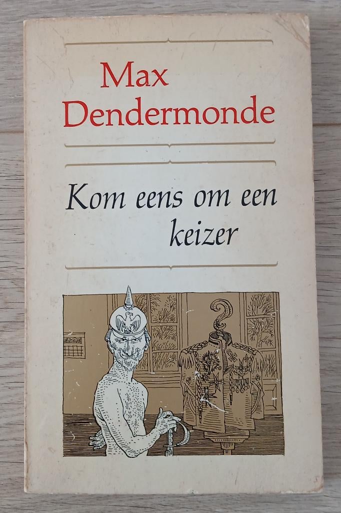 Max Dendermonde - Kom eens om een keizer, Ophalen of Verzenden, Gelezen