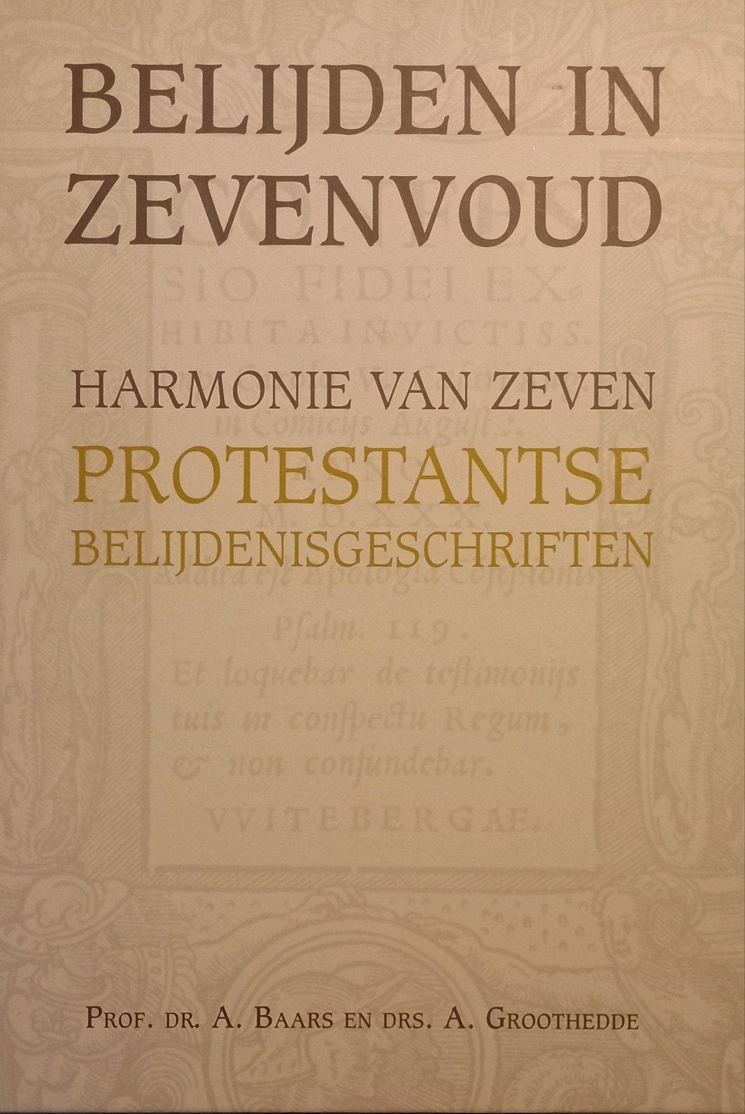 A. Baars en A. Groothedde - Belijden in zevenvoud, Ophalen of Verzenden, Zo goed als nieuw, A. Groothedde