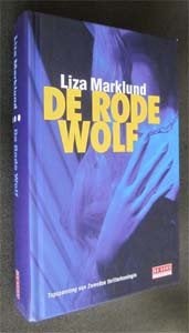 Liza Marklund : De rode wolf, Ophalen of Verzenden, Zo goed als nieuw