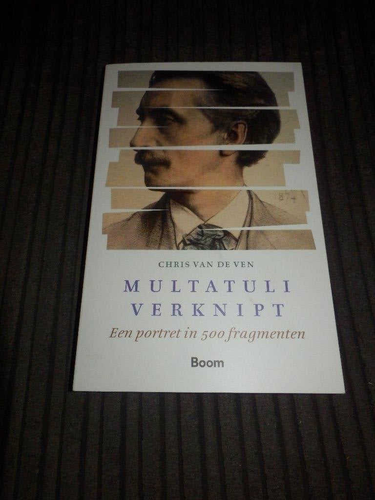 Multatuli verknipt::::Een portret in 500 fragmenten., Boeken, Ophalen of Verzenden, Nederland, Chris van de Ven., Zo goed als nieuw
