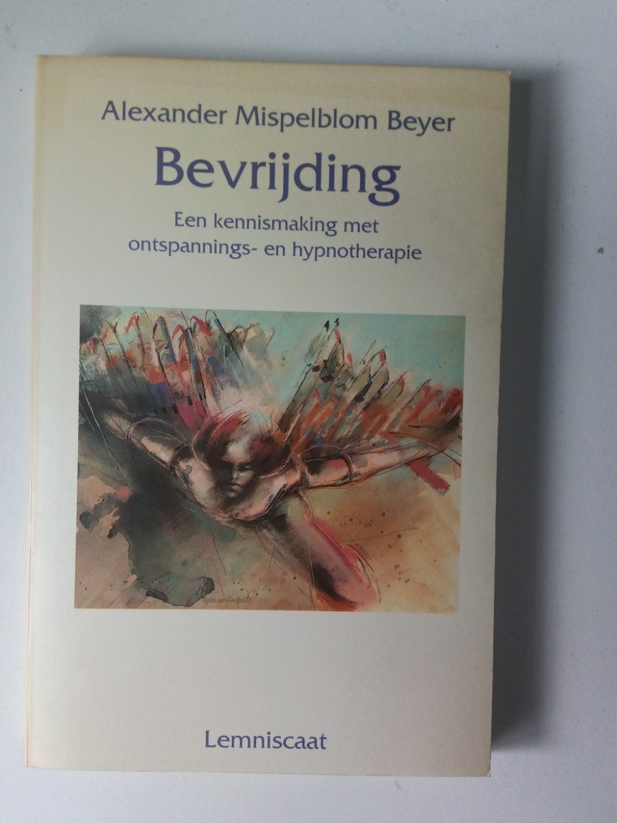 Bevrijding: Ontspanning- en hypnotherapie, Ophalen of Verzenden, Zo goed als nieuw, Overige onderwerpen, Beyer