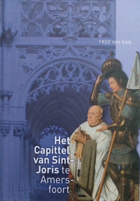 Het Capittel van Sint-Joris te Amersfoort (nieuw), Ophalen of Verzenden, 14e eeuw of eerder, Nieuw, Fred van Kan