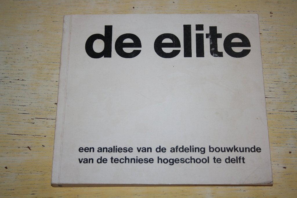 Elite analiese afdeling bouwkunde techniese hogeschool Delft, Ophalen of Verzenden, Gelezen, Architecten