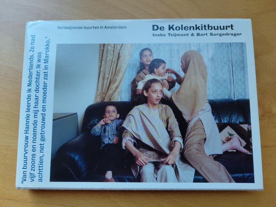 De Kolenkitbuurt 1951-2008- Ineke Teijmant & Bart Sorgedrage, Europa, Ophalen of Verzenden, Ineke Teijmant & Bart Sorgedrager