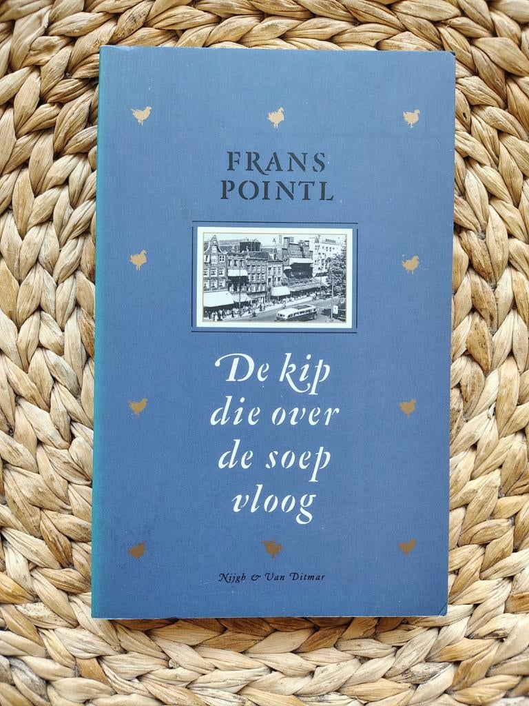 Frans Pointl - De kip die over de soep vloog, Ophalen of Verzenden, Zo goed als nieuw