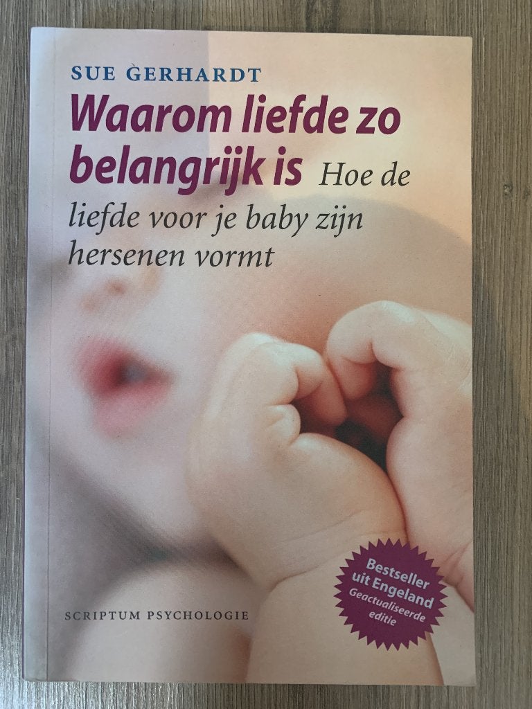 Waarom liefde zo belangrijk is, Boeken, Sue Gerhardt, Sociale psychologie, Ophalen of Verzenden, Zo goed als nieuw