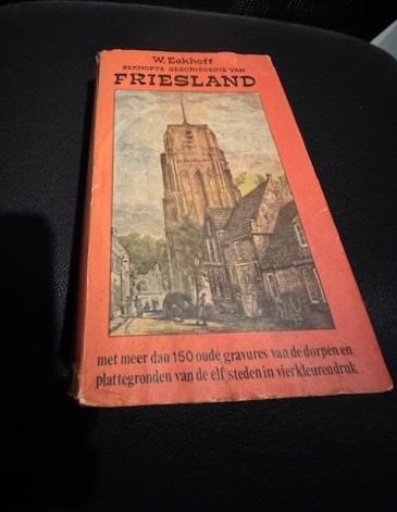Beknopte geschiedenis van Friesland door W. Eekhof, Boeken, Ophalen of Verzenden, 20e eeuw of later, Gelezen, W. Eekhof