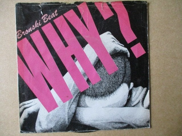 s0938 bronski beat - why, Ophalen, Gebruikt, 7 inch, Overige genres