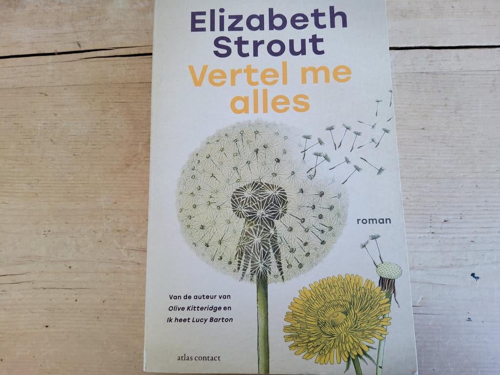 Vertel me alles. Elizabeth Strout, Ophalen of Verzenden, Zo goed als nieuw, Nederland, Elizabeth Strout.