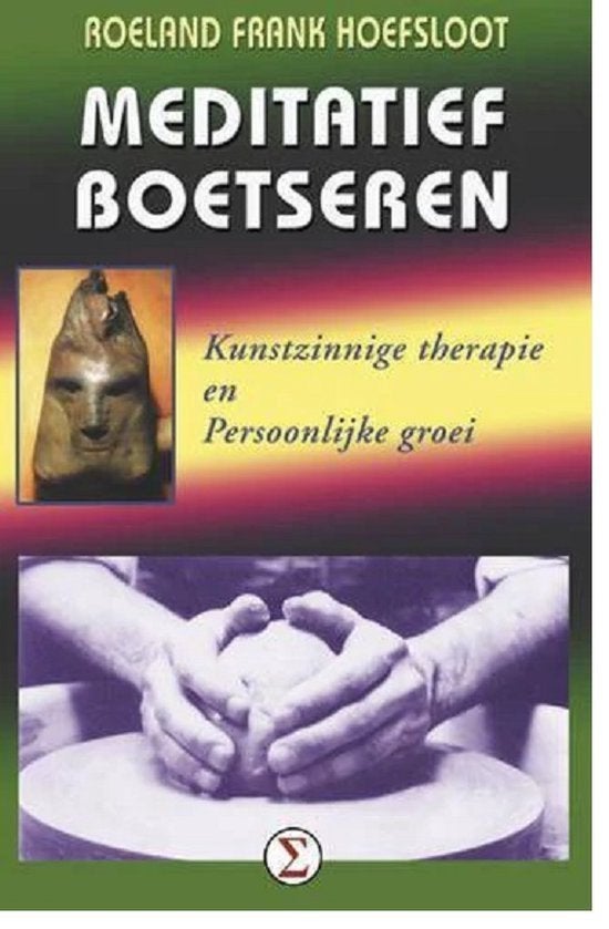 meditatief boetseren- Roeland Hoefsloot, Boeken, Ophalen of Verzenden, Zo goed als nieuw, Spiritualiteit algemeen, Overige typen