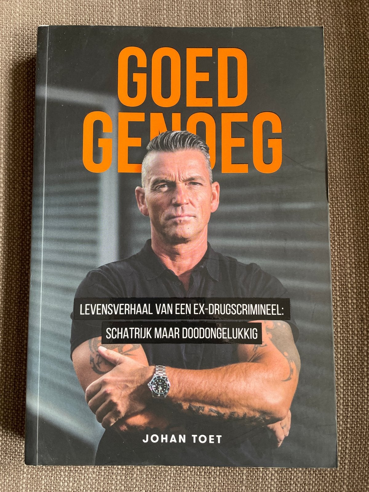 Goed genoeg, levensverhaal van een ex-drugscrimineel: schatr, Overige, Ophalen of Verzenden, Zo goed als nieuw, Johan Toet