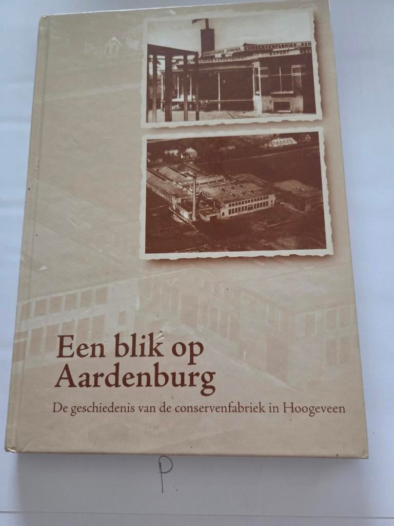 Een blik op Aardenburg: Geschiedenis conservenfabriek, Ophalen of Verzenden, 20e eeuw of later, Zo goed als nieuw, Onbekend
