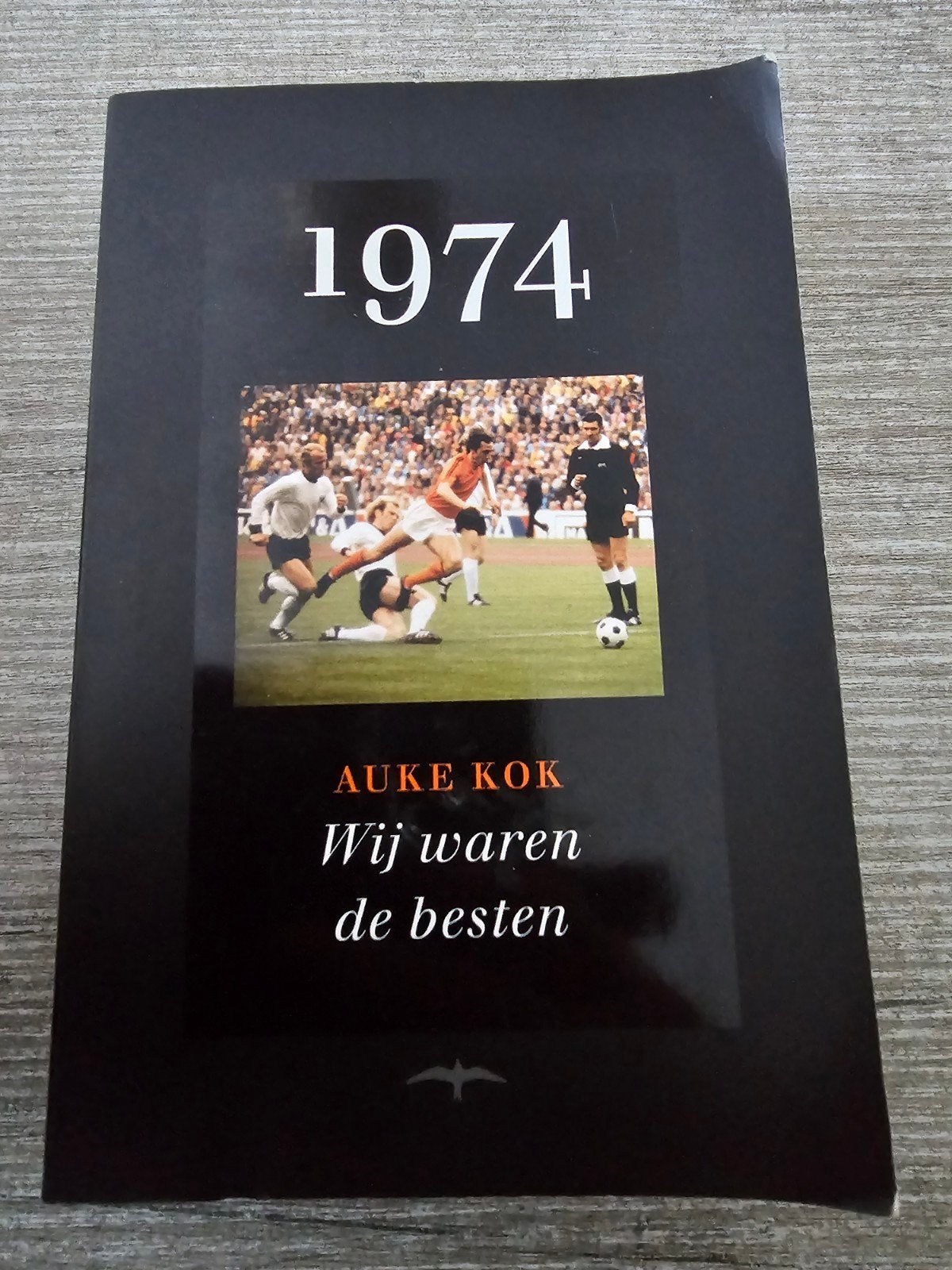 1974: Wij waren de besten - Auke Kok (Voetbalboek), Ophalen of Verzenden, Gelezen, Auke Kok, Balsport