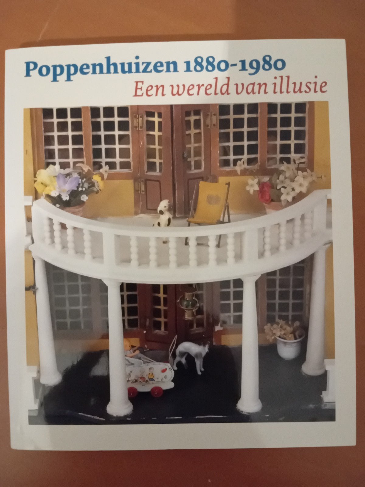 Poppenhuizen 1880-1980: Een wereld van illusie, Ophalen of Verzenden, Gebruikt, Toebehoren