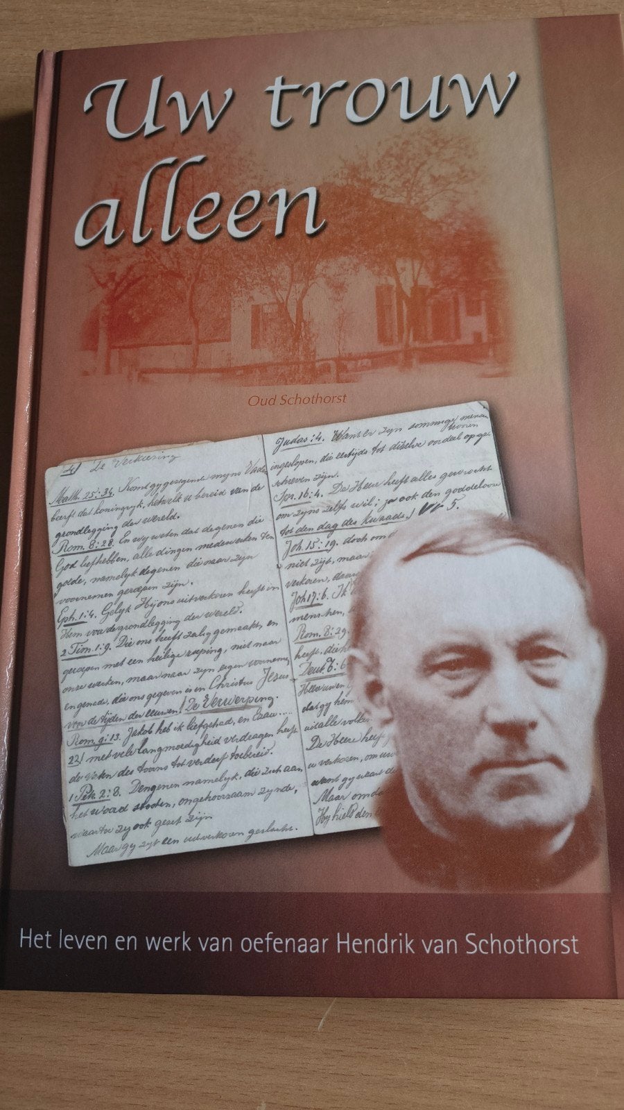 Uw trouw alleen. H van Schothorst, Christendom | Protestants, Ophalen of Verzenden, Zo goed als nieuw, H van Schothorst