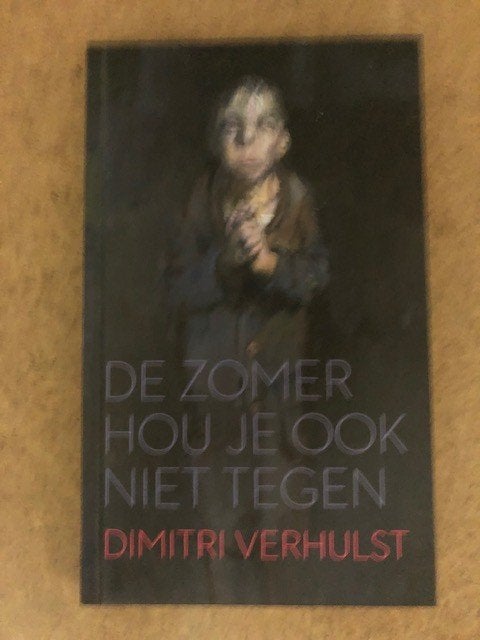 Dimitri Verhulst - De zomer hou je ook niet tegen, Ophalen of Verzenden, Zo goed als nieuw, Dimitri Verhulst, Nederland