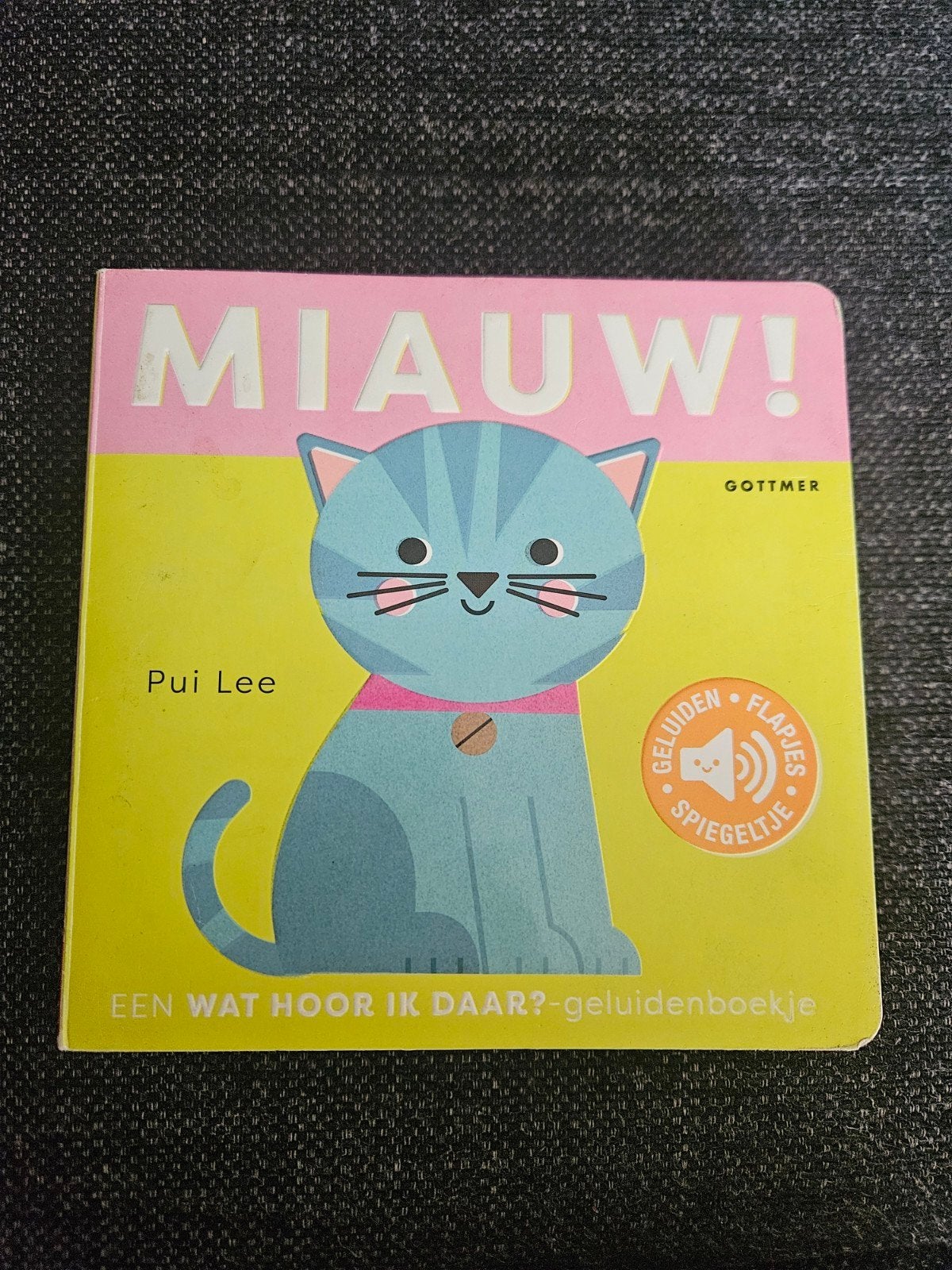 MIAUW! Geluidenboekje voor de allerkleinsten, Boeken, Ophalen of Verzenden