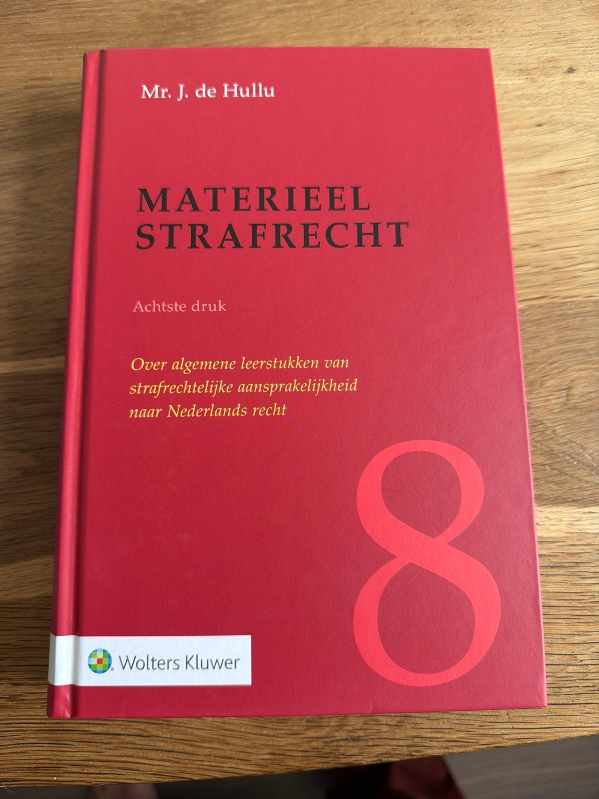 Materieel Strafrecht - Mr. J. de Hullu (Achtste druk), Ophalen of Verzenden, Gamma, Zo goed als nieuw, WO