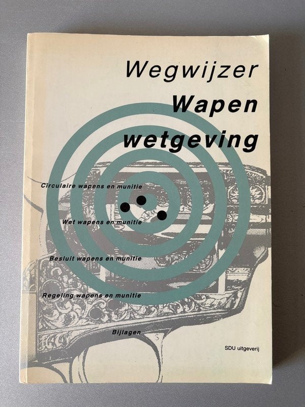 Wegwijzer Wapenwetgeving schietsport pistool geweer  munitie, Sport en Fitness, Ophalen of Verzenden, Gebruikt