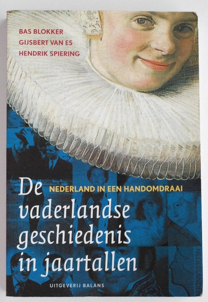Vaderlandse geschiedenis in jaartallen (2005), Boeken, 20e eeuw of later, Verzenden, Bas Blokker, Gijsbert van Es, Hendrik Spiering