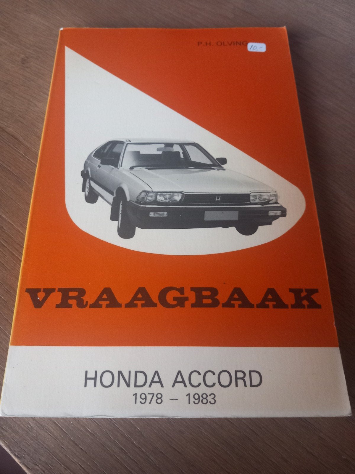 Vraagbaak Honda Accord 1978-1983 - Onderhoudshandboek, Ophalen of Verzenden, Gelezen, Honda, P. H. Olving